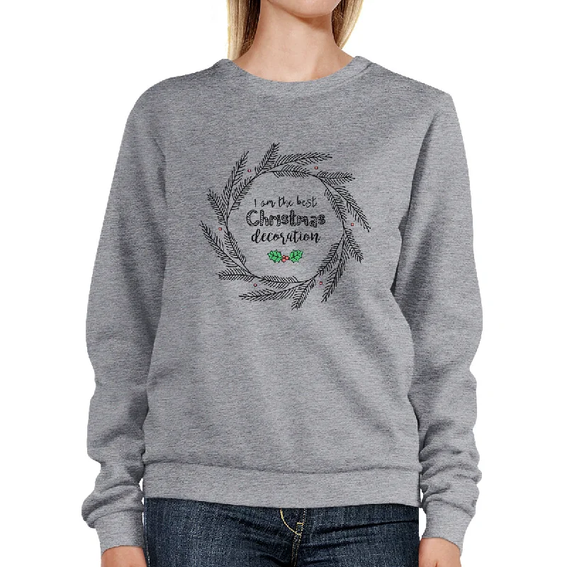 I Am The Best Christmas Decoration Wreath Grey Sweatshirt